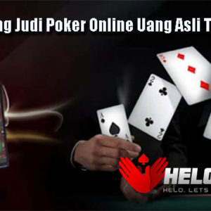 Cara Menang Judi Poker Online Uang Asli Terpercaya